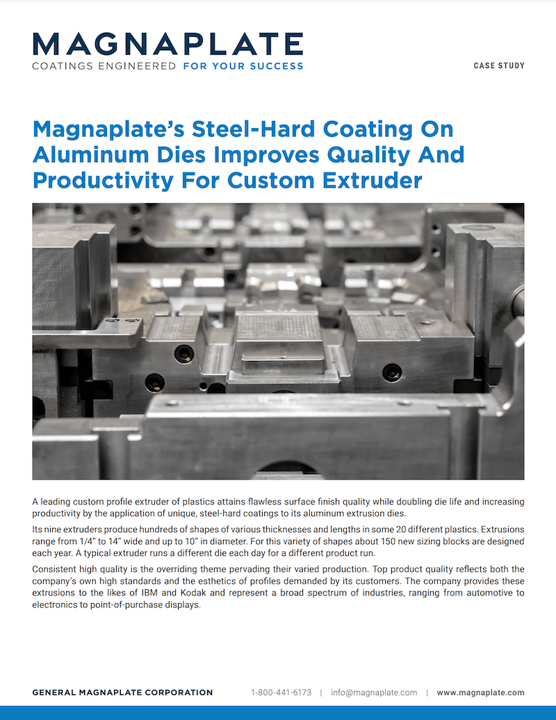 Magnaplate's Steel-Hard Coating On Aluminum Dies Improves Quality And Productivity For Custom Extruder